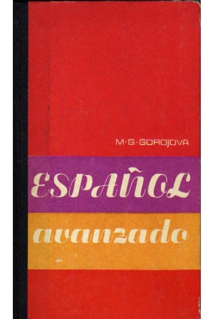 Espanol avanzado : Spanish: second stage of learning